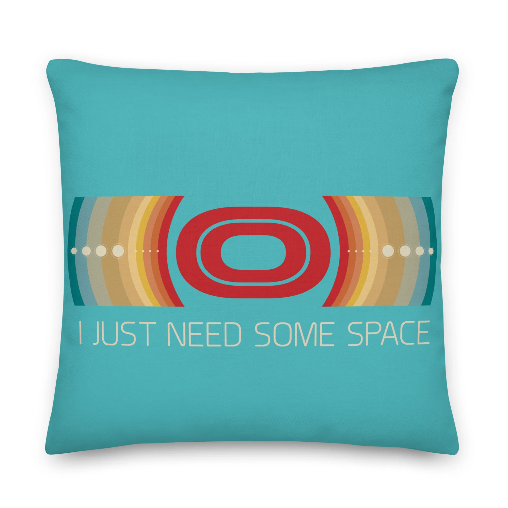 I Just Need Some Space Pillow