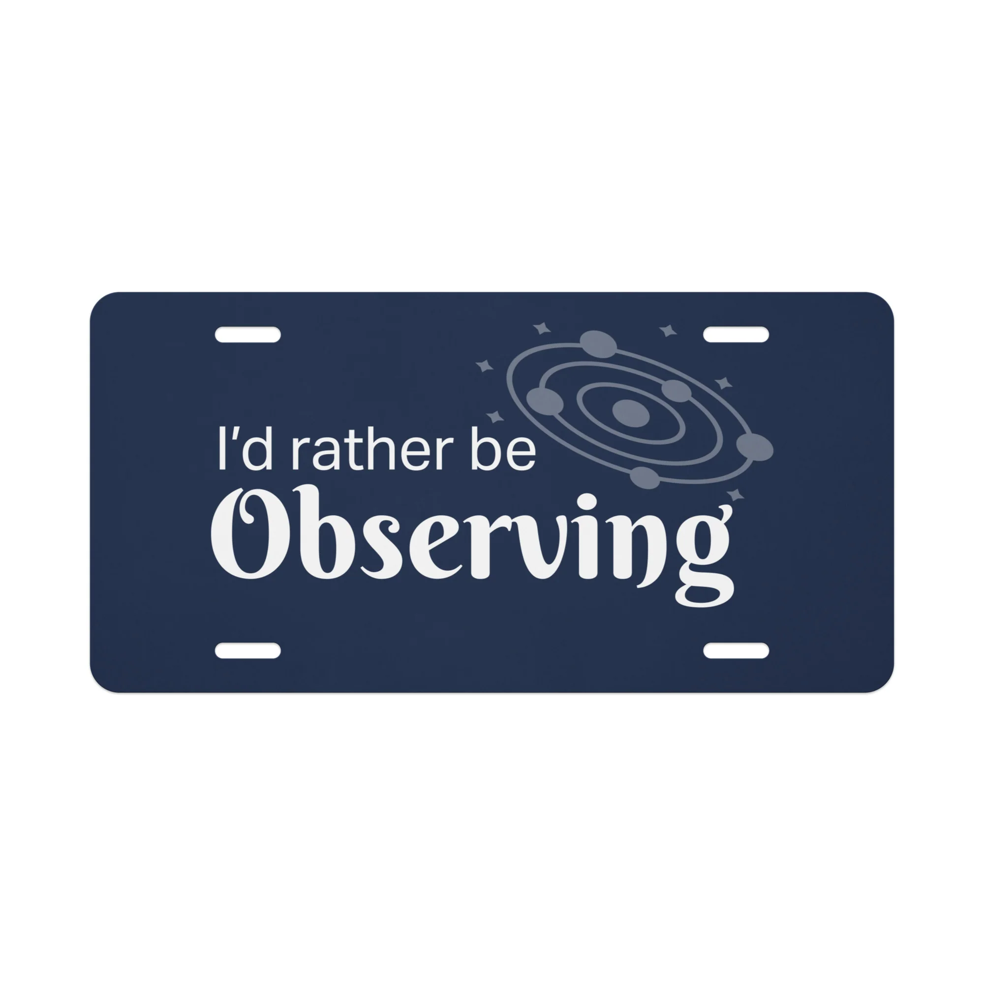 I'd Rather Be Observing Vanity Plate