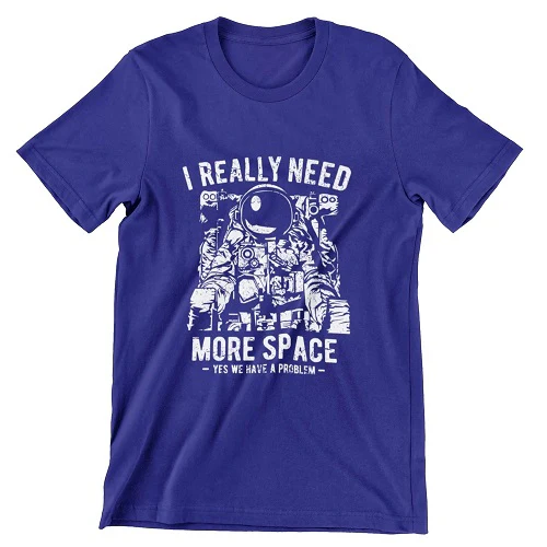 Need More Space Tee